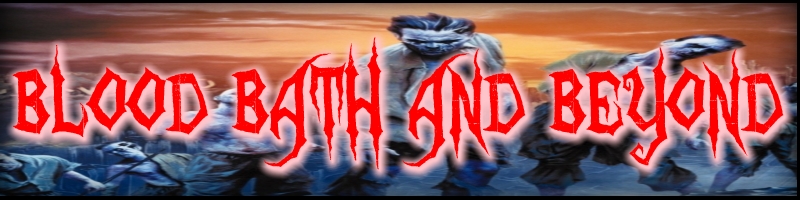 Blood Bath and Beyond